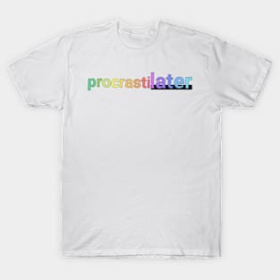 Procrastilater T-Shirt